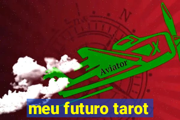 meu futuro tarot